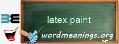 WordMeaning blackboard for latex paint